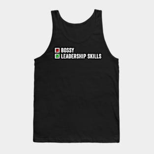 I'm Not Bossy I Have Leadership Skills Tank Top